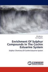 bokomslag Enrichment Of Sulphur Compounds In The Cochin Estuarine System