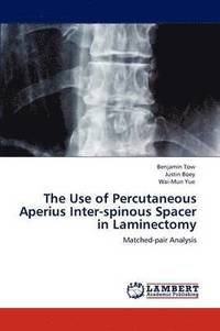 bokomslag The Use of Percutaneous Aperius Inter-spinous Spacer in Laminectomy