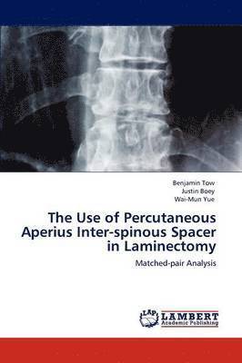The Use of Percutaneous Aperius Inter-spinous Spacer in Laminectomy 1