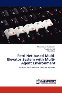 bokomslag Petri Net based Multi-Elevator System with Multi-Agent Environment