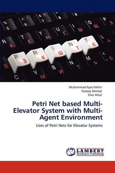 bokomslag Petri Net based Multi-Elevator System with Multi-Agent Environment