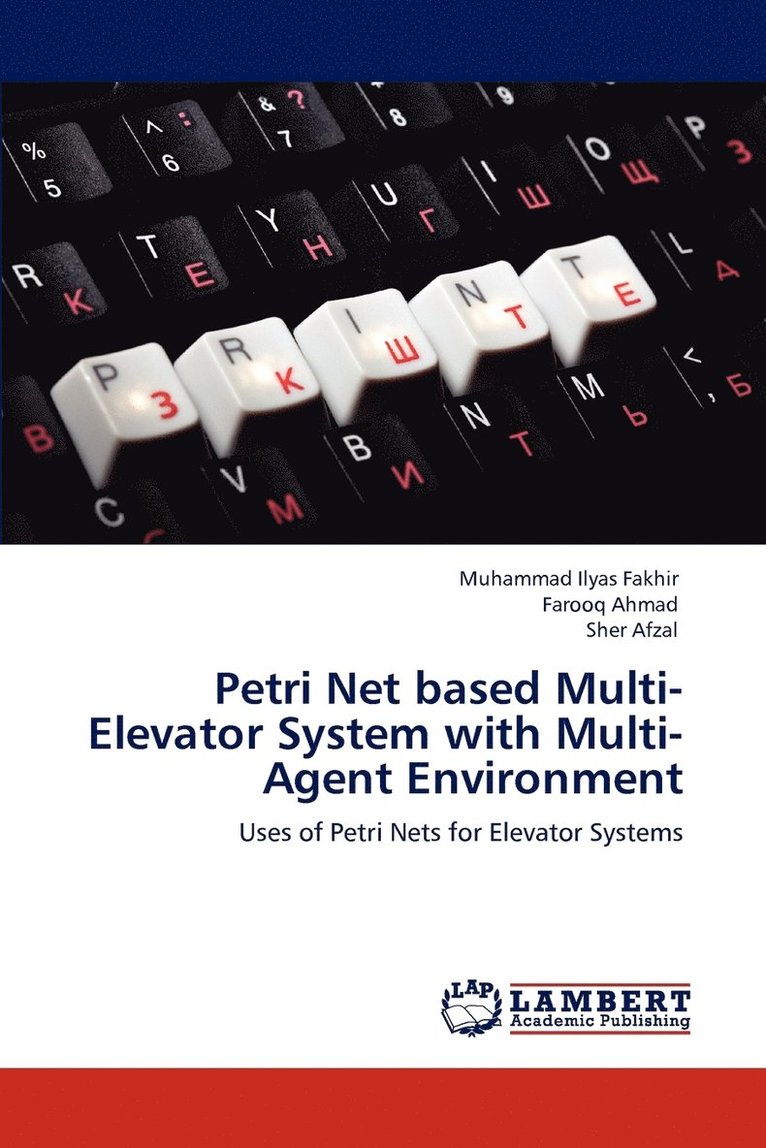 Petri Net based Multi-Elevator System with Multi-Agent Environment 1