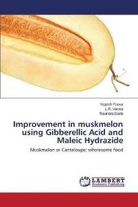 bokomslag Improvement in Muskmelon Using Gibberellic Acid and Maleic Hydrazide