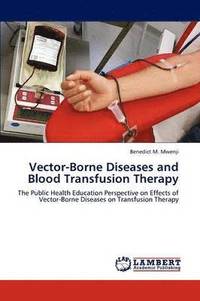 bokomslag Vector-Borne Diseases and Blood Transfusion Therapy