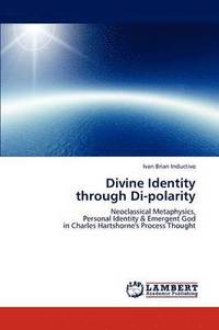 bokomslag Divine Identity Through Di-Polarity