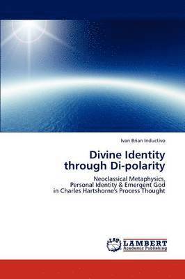 Divine Identity Through Di-Polarity 1
