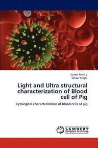 bokomslag Light and Ultra structural characterization of Blood cell of Pig