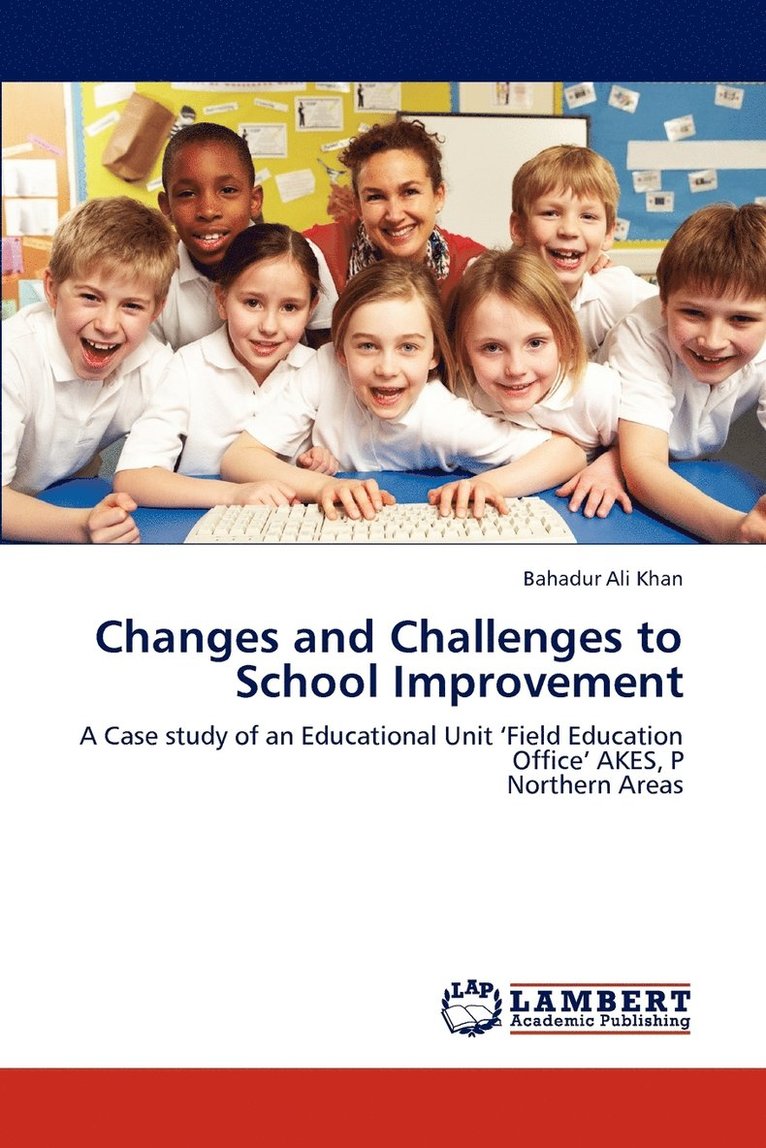 Changes and Challenges to School Improvement 1