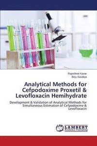 bokomslag Analytical Methods for Cefpodoxime Proxetil & Levofloxacin Hemihydrate
