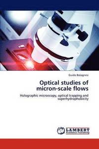 bokomslag Optical Studies of Micron-Scale Flows