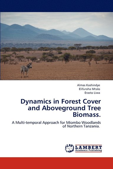 bokomslag Dynamics in Forest Cover and Aboveground Tree Biomass.