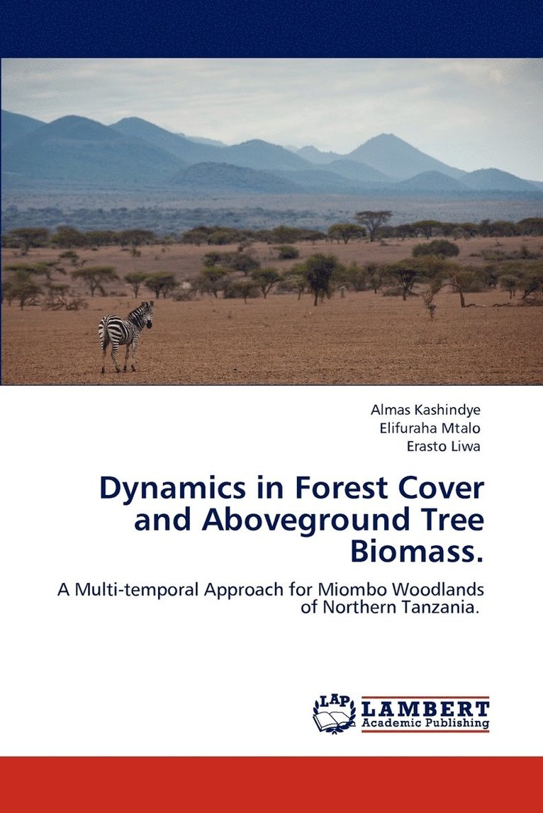 Dynamics in Forest Cover and Aboveground Tree Biomass. 1