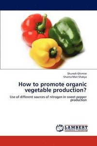 bokomslag How to promote organic vegetable production?