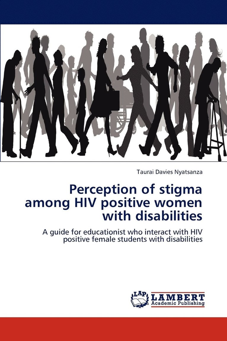 Perception of stigma among HIV positive women with disabilities 1