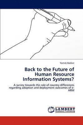 Back to the Future of Human Resource Information Systems? 1