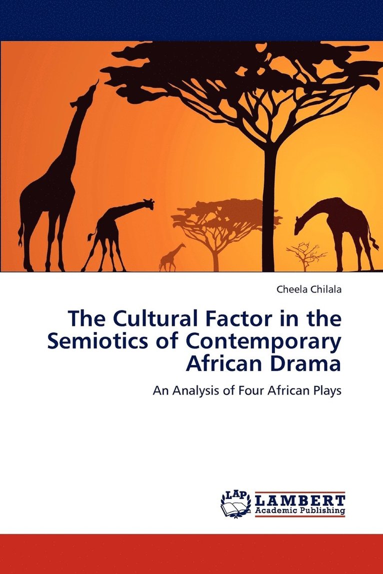 The Cultural Factor in the Semiotics of Contemporary African Drama 1