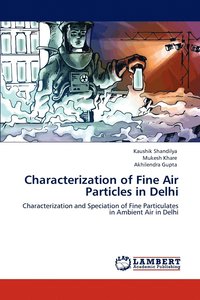 bokomslag Characterization of Fine Air Particles in Delhi