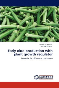 bokomslag Early Okra Production with Plant Growth Regulator