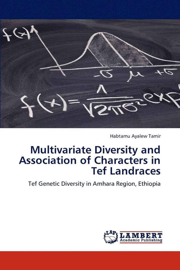 Multivariate Diversity and Association of Characters in Tef Landraces 1