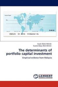 bokomslag The determinants of portfolio capital investment