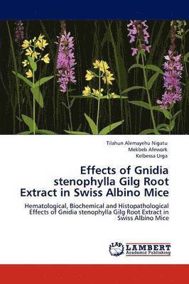 Effects of Gnidia stenophylla Gilg Root Extract in Swiss Albino Mice 1