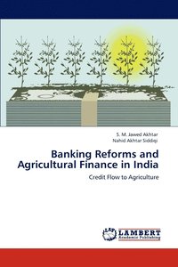 bokomslag Banking Reforms and Agricultural Finance in India