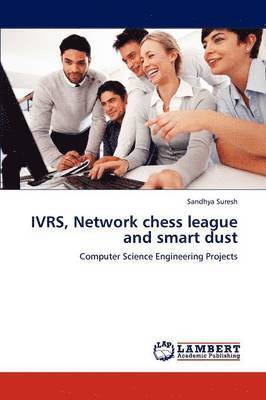 Ivrs, Network Chess League and Smart Dust 1