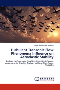bokomslag Turbulent Transonic Flow Phenomena Influence on Aeroelastic Stability