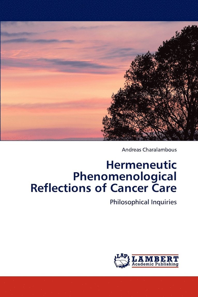 Hermeneutic Phenomenological Reflections of Cancer Care 1