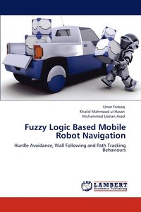 bokomslag Fuzzy Logic Based Mobile Robot Navigation