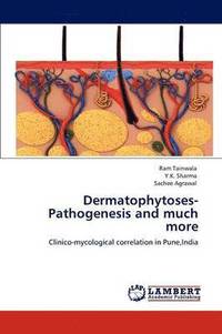 bokomslag Dermatophytoses-Pathogenesis and much more