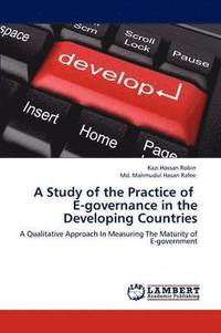 bokomslag A Study of the Practice of E-governance in the Developing Countries