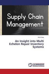 bokomslag An Insight into Multi Echelon Repair Inventory Systems