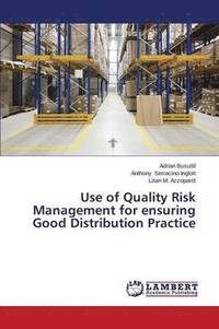 bokomslag Use of Quality Risk Management for ensuring Good Distribution Practice