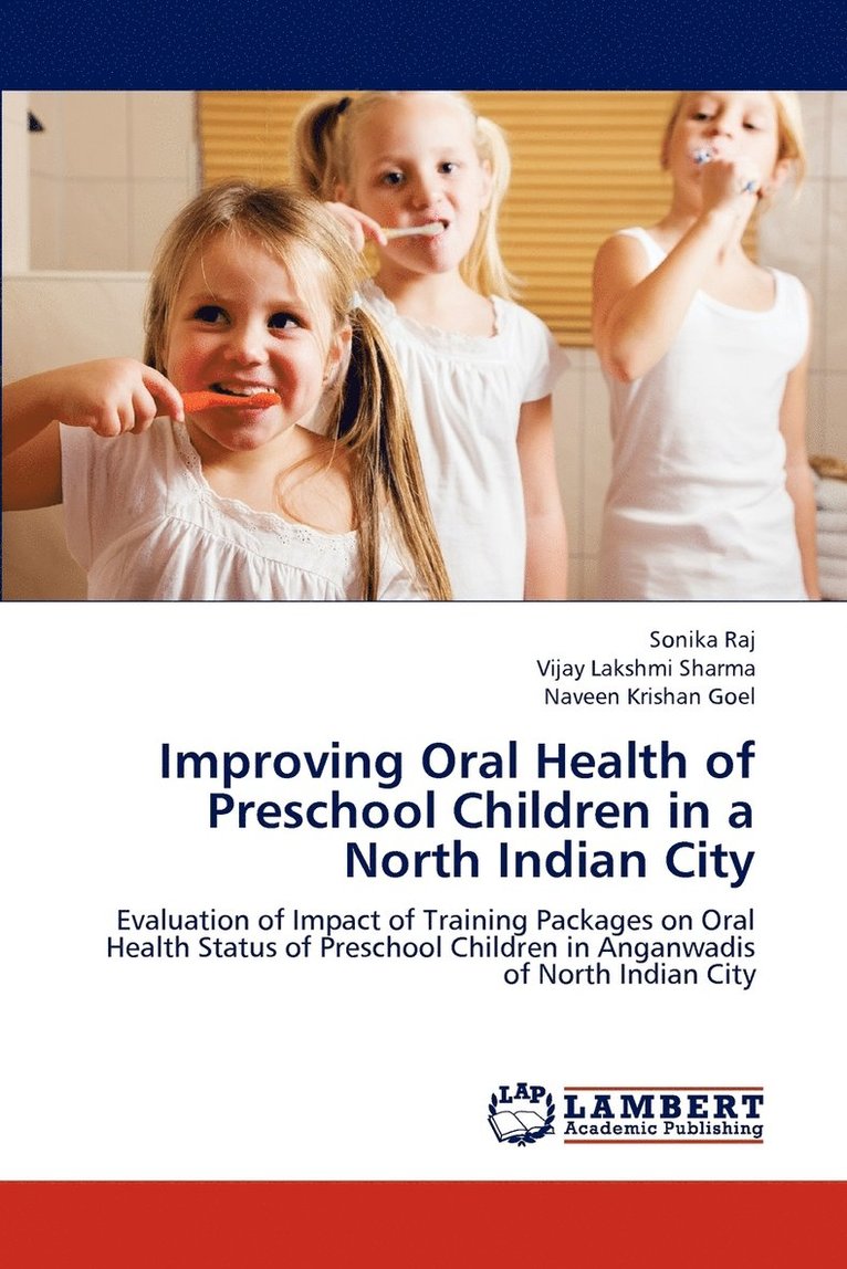 Improving Oral Health of Preschool Children in a North Indian City 1