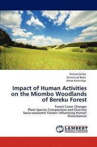 bokomslag Impact of Human Activities on the Miombo Woodlands of Bereku Forest