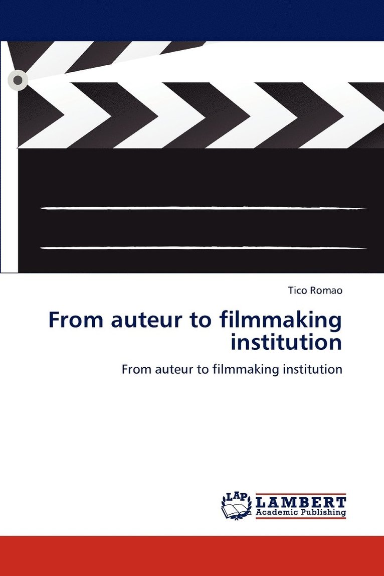 From auteur to filmmaking institution 1