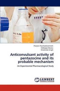 bokomslag Anticonvulsant activity of pentazocine and its probable mechanism