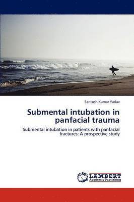 Submental Intubation in Panfacial Trauma 1
