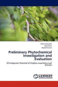 bokomslag Preliminary Phytochemical Investigation and Evaluation