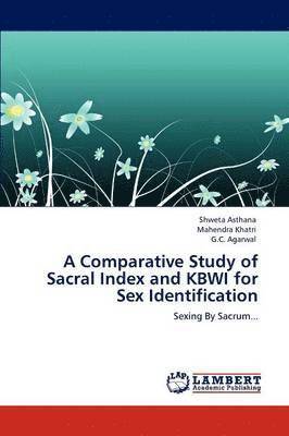 A Comparative Study of Sacral Index and Kbwi for Sex Identification 1
