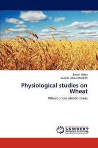 bokomslag Physiological Studies on Wheat