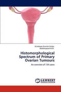 bokomslag Histomorphological Spectrum of Primary Ovarian Tumours