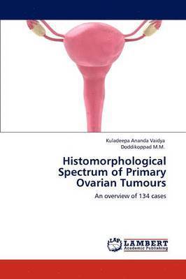 bokomslag Histomorphological Spectrum of Primary Ovarian Tumours