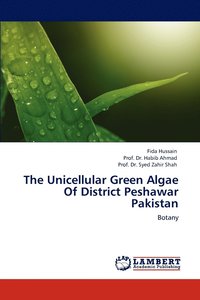 bokomslag The Unicellular Green Algae Of District Peshawar Pakistan