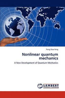 bokomslag Nonlinear Quantum Mechanics