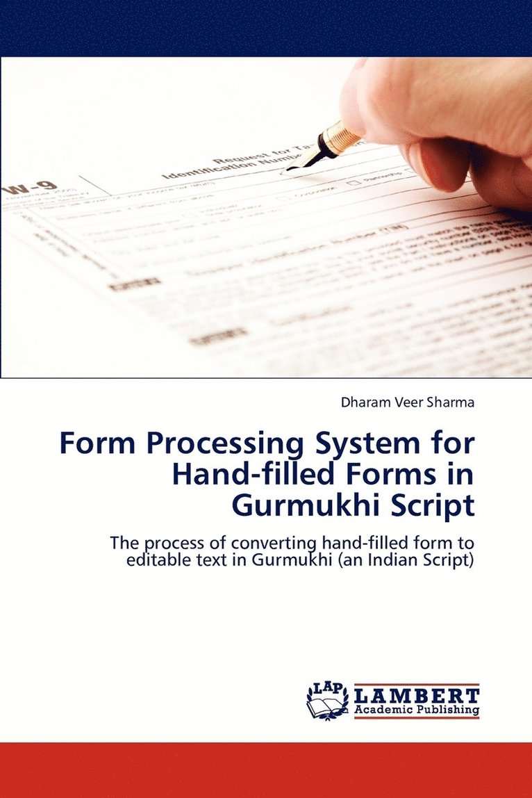 Form Processing System for Hand-filled Forms in Gurmukhi Script 1