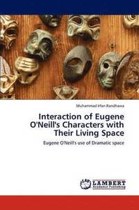 bokomslag Interaction of Eugene O'Neill's Characters with Their Living Space