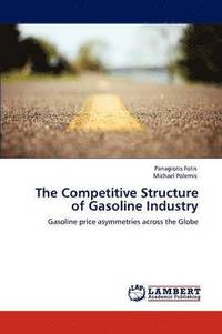 bokomslag The Competitive Structure of Gasoline Industry