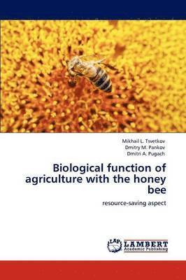 Biological function of agriculture with the honey bee 1
